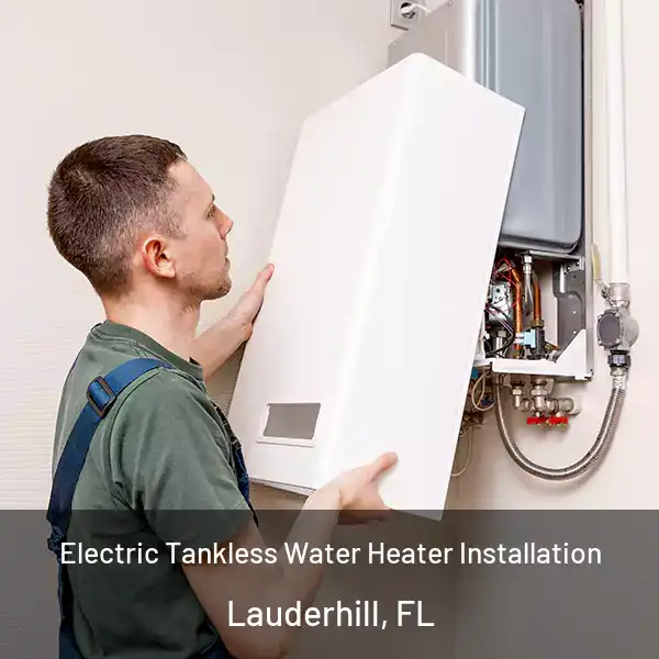  Electric Tankless Water Heater Installation Lauderhill, FL