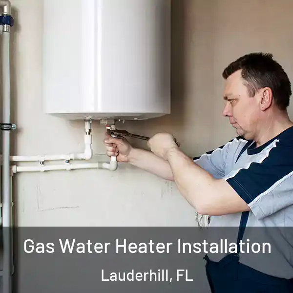  Gas Water Heater Installation Lauderhill, FL