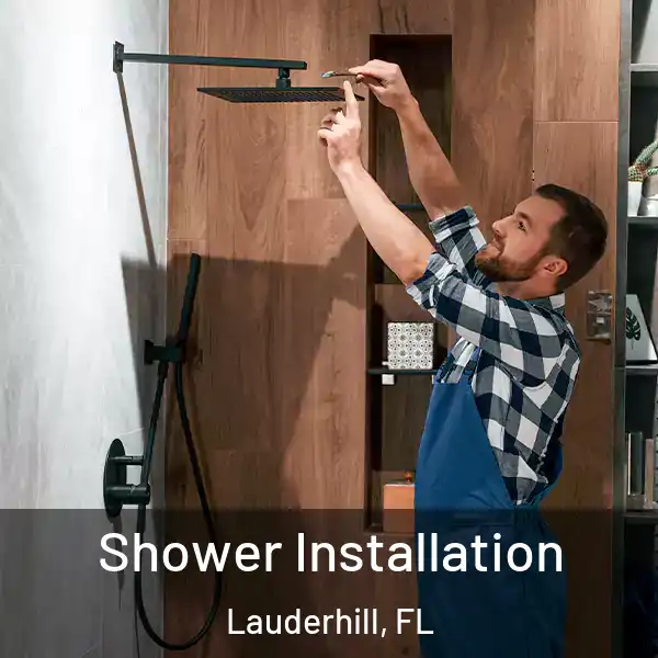  Shower Installation Lauderhill, FL