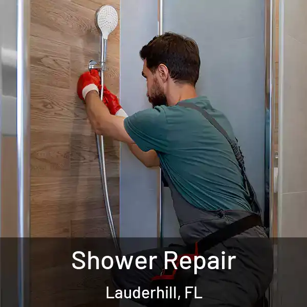  Shower Repair Lauderhill, FL