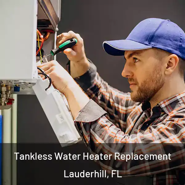  Tankless Water Heater Replacement Lauderhill, FL
